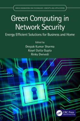 Green Computing in Network Security : Energy Efficient Solutions for Business...