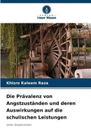 Die PräValenz Von AngstzustäNden Und Deren Auswirkungen Auf Die Schulischen...