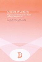 Crucible Of Cultures Anglophone Drama At The Dawn Of A New Millennium Buch 2003