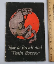 Vintage Beery School of Horsemanship Booklet How To Break & Train Horses c. 1900