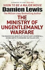 The Ministry of Ungentlemanly Warfare: Now a major Guy Ritchie film: THE MINISTR