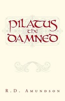 Pilatus The Damned R. D. Amundson Taschenbuch Kartoniert / Broschiert Englisch