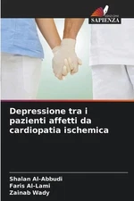 Depressione tra i pazienti affetti da cardiopatia ischemica by Shalan Al-Abbudi