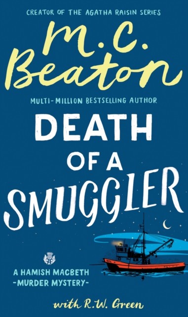 Hamish Macbeth: Death of a Smuggler by M.C. Beaton (Hardback Book)