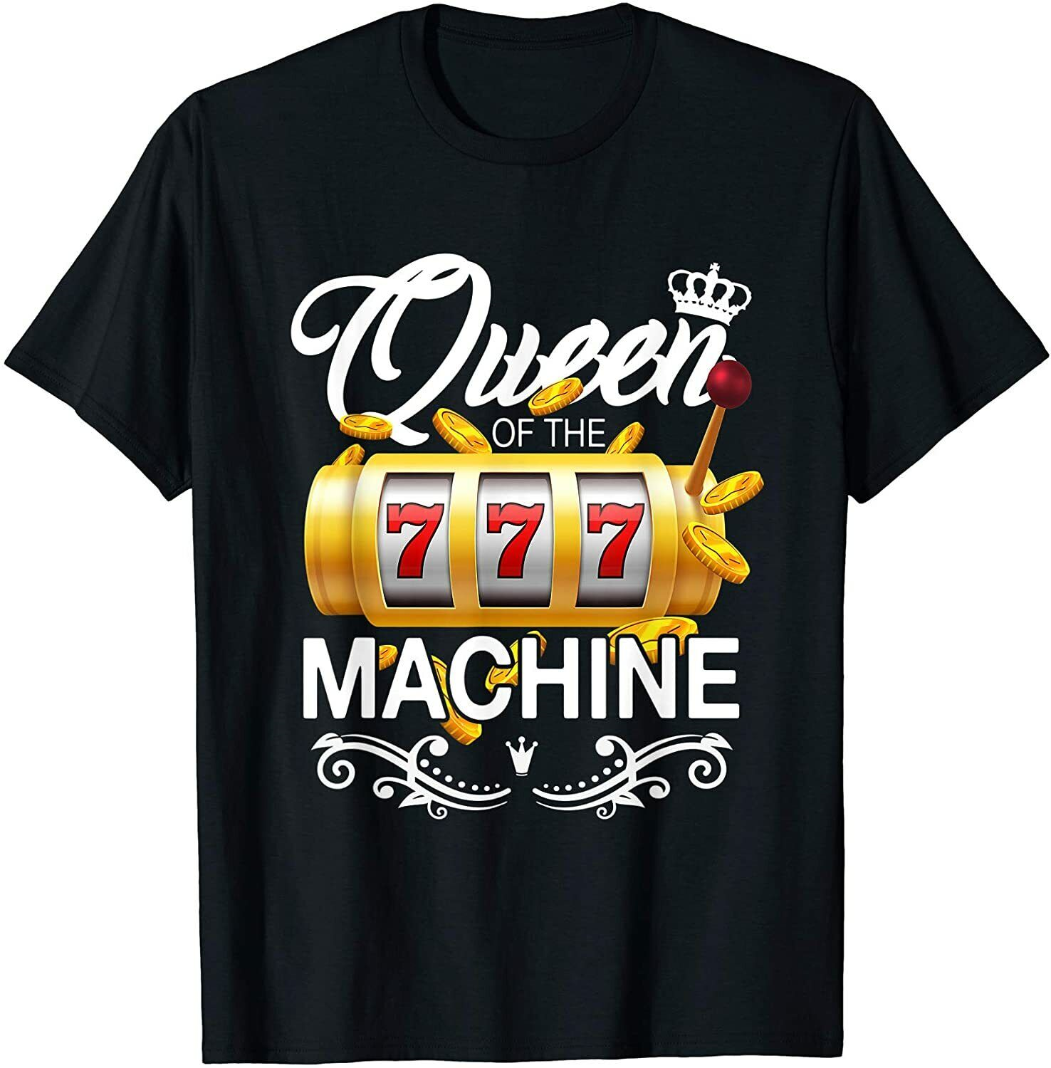 Queen of the Slot Machine Casino Gambling Lover Gift T-Shirt