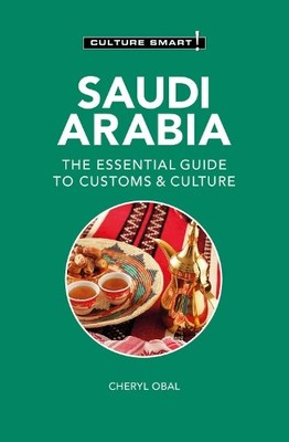 Cheryl Obal Saudi Arabia - Culture Smart! (Taschenbuch) Culture Smart!