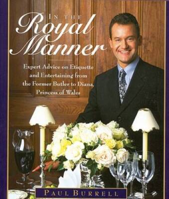 In the Royal Manner: Expert Advice on Etiquette and Entertaining from the - GOOD