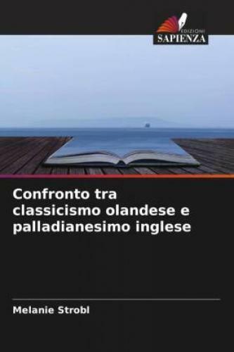 Thumbnail - Confronto Tra Classicismo Olandese E Palladianesimo Inglese De 6672