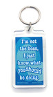 Vintage "I'm Not The Boss, I Just Know What You Should Be Doing" Funny Keychain — photo 1