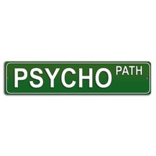 Psycho Path Street Sign - Funny Novelty Home Decor