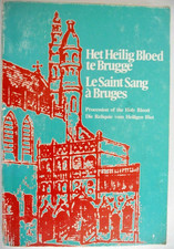 HET HEILIG BLOED TE BRUGGE / LE SAINT SANG à BRUGES procession of the holy blood