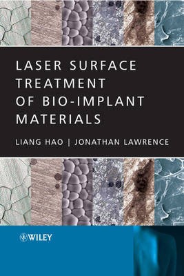 Laser Surface Treatment of Bio-Implant Materials,