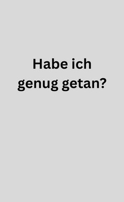 Habe ich genug getan? | In memoriam Gunnar Kaiser | Raymond Unger | Deutsch