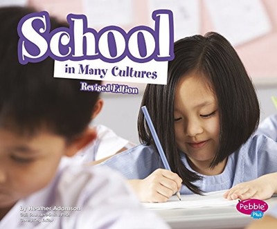 SCHOOL IN MANY CULTURES (LIFE AROUND THE WORLD) By Heather Adamson **BRAND NEW**