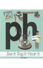 Ph : See It Say It Hear It Library Binding Carey Molter