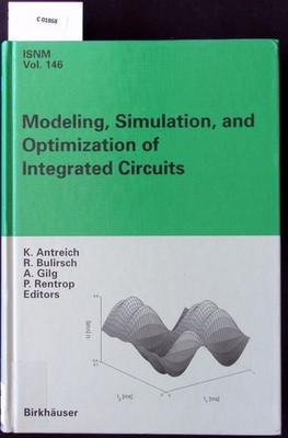 Modeling, Simulation, and Optimization of Integrated Circuits. Antreich, K., R.