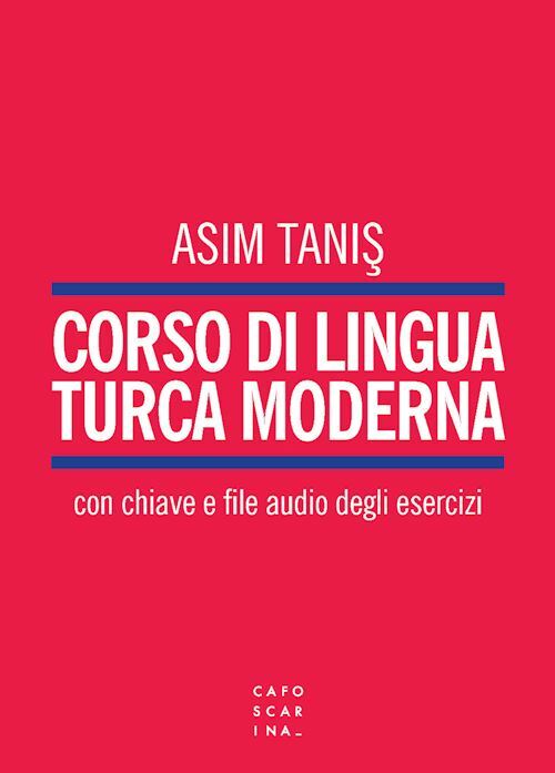 CORSO DI LINGUA TURCA MODERNA. CON FILE AUDIO PER IL DOWNLOAD  - TANIS ASIM -