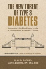 The New Threat of Type 3 Diabetes: Connecting High Blood Sugar ... 9781532053290