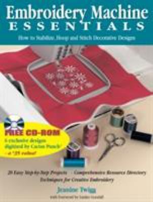 Embroidery Machine Essentials: How to Stabilize, Hoop and Stitch Decorative Desi
