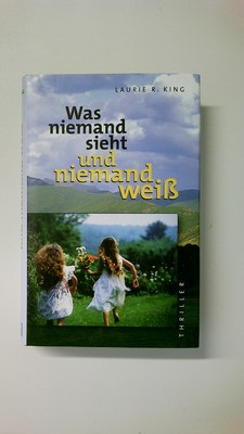 68233 Laurie R. King WAS NIEMAND SIEHT UND NIEMAND WEISS Thriller HC