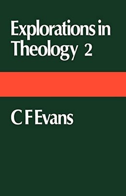 Explorations in Theology 2 (Explorations..., C.F. Evans