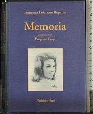 MEMORIA. FRANCESCA LOIACONO RUPERTO. RUBBETTINO.