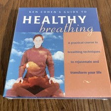 Ken Cohens Guide to Healthy Breathing: A Prac...