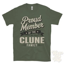 PROUD MEMBER OF THE CLUNE FAMILY T-SHIRT surname last name heritage ancestry