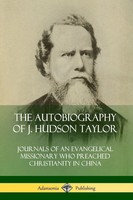 The Autobiography Of J. Hudson Taylor J. Hudson Taylor Taschenbuch Englisch 2019