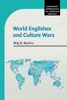 World Englishes and Culture Wars Kachru Paperback Cambridge University Press