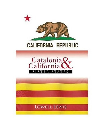 Catalonia and California: Sister States: Sister States, Lowell Lewis