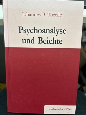 Psychoanalyse und Beichte. Der Verfasser hat dieses Buch geschrieben als Theolog
