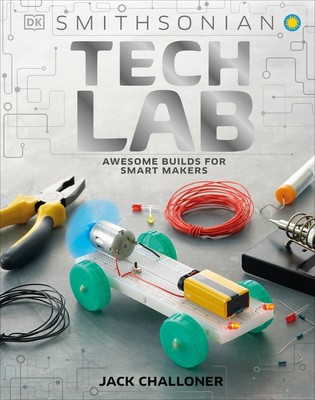 Tech Lab: Awesome Builds for Smart Makers by Jack Challoner (Englisch) Hardcover 
