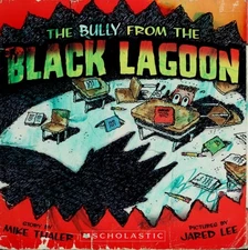 The Bully from the Black Lagoon by Mike Thaler, Acceptable Book