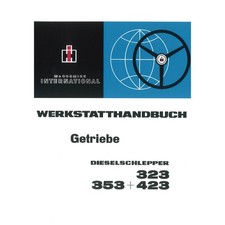 IHC  Mc Cormick Getriebe Werkstatthandbuch Schlepper 323 353 423 Traktor