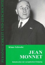 Jean Monnet | Bahnbrecher der europäischen Einigung | Klaus Schwabe | Buch