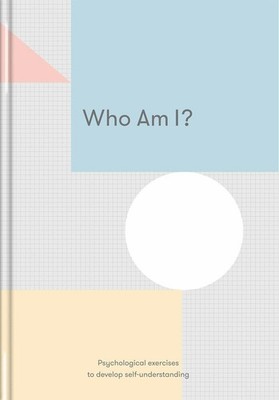 Who Am I: Psychological exercises to develop Buch Duckworth Books