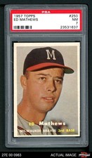 1957 Topps #250 Eddie Mathews Braves HOF PSA 7 - NM