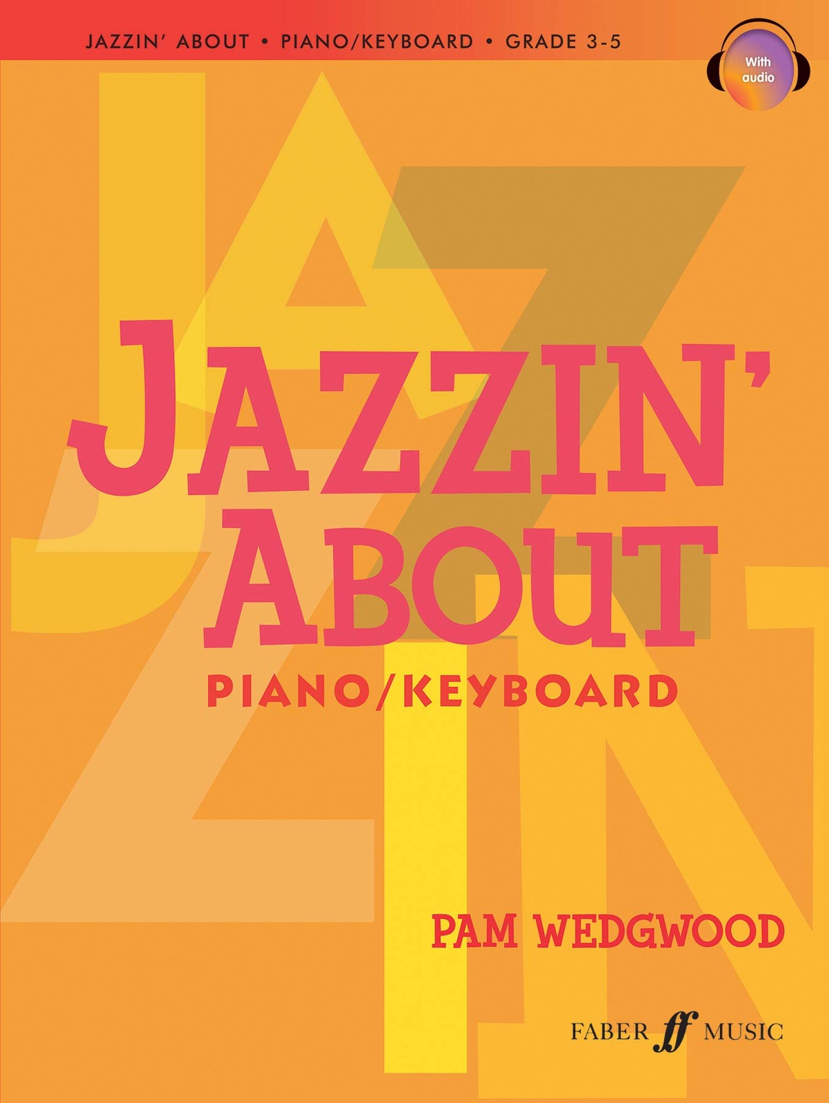 FABER MUSIC WEDGWOOD PAM - JAZZIN' ABOUT + CD - PIANO Educationa - Image 5