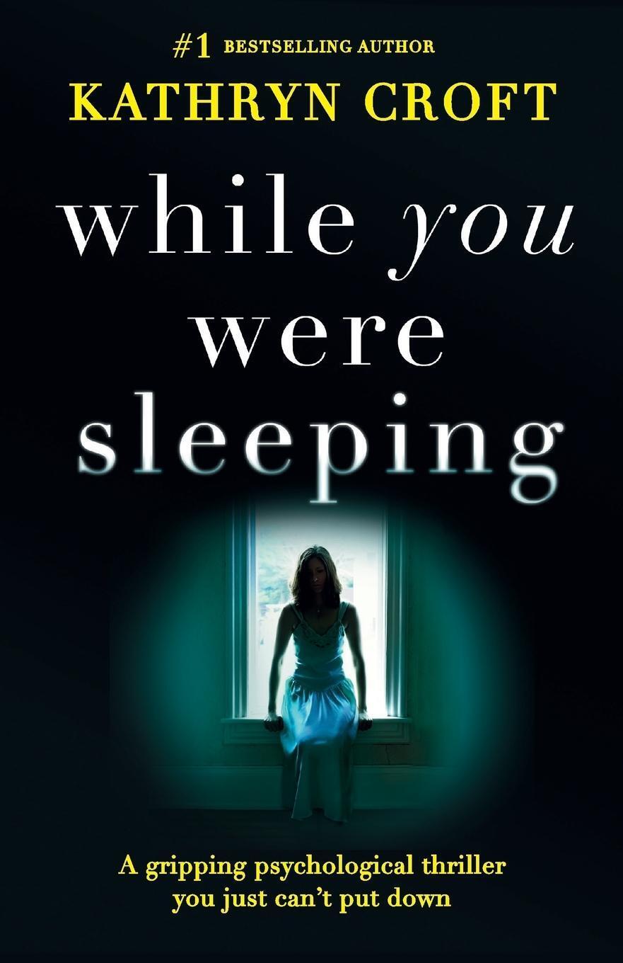 Thumbnail - While You Were Sleeping Kathryn Croft Taschenbuch Paperback Englisch
