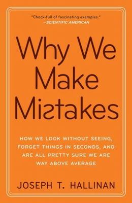Why We Make Mistakes: How We Look With- 0767928067, Joseph T Hallinan, paperback