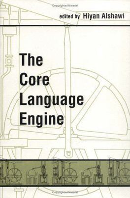 The Core Language Engine (ACL-MIT Series in Natural Language Processing) likeNew
