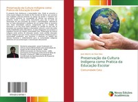 José Alberto Da Silva Silva | PreservaçãO Da Cultura IndíGena Como Pratica Da...