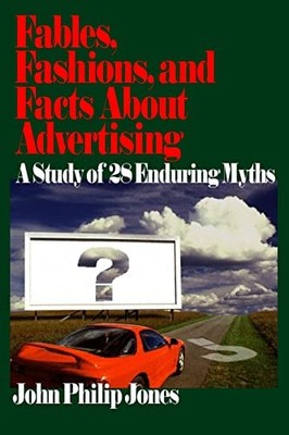 Fables, Fashions, and Facts About Advertising: A Study of 28 End