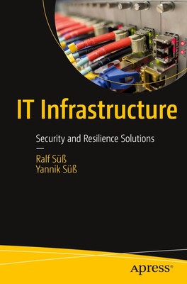 IT Infrastructure | Yannik Süß (u. a.) | Security and Resilience Solutions