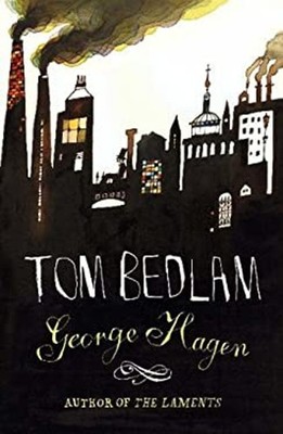 Tom Bedlam Hardcover George Hagen