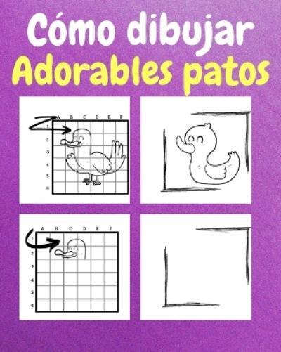 Sancha Sauseda C�mo Dibujar Adorables Patos (Tascabile)