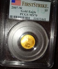 2007 W   $5 Gold eagle Coin Graded PCGS MS70 First Strike.