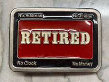 Vintage Retired No Address No money No Clock No Phone Belt Buckle - Numbered