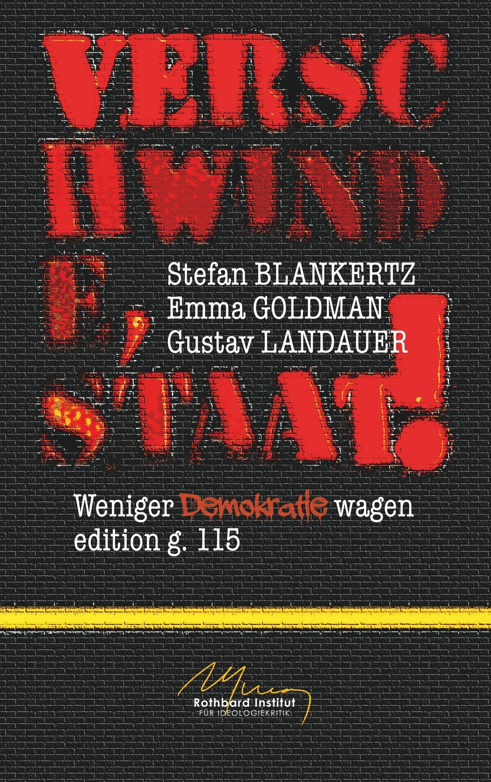 Thumbnail - Verschwinde, Staat Weniger Demokratie Wagen Stefan Blankertz (u. A.)